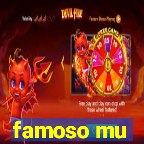 famoso mu